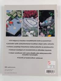 Mosaiikkitöitä kotiin ja puutarhaan