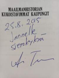 Maailmanhistorian kukoistavimmat kaupungit, eli miten erilaisuuden sietäminen synnyttää vaurautta ja sivistystä (signeerattu, tekijän omiste)