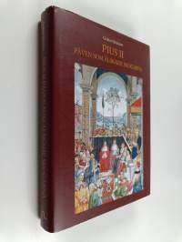 Pius II påven som älskade skogarna : en roman om renässanshumanisten Aenea Silvio Piccolomini som blev påve