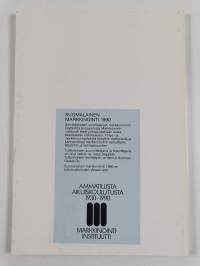 Suomalainen markkinointi 1990 - tutkimus suomalaisesta markkinointikäytännöstä