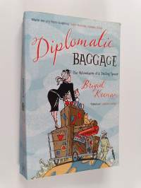 Diplomatic Baggage - The Adventures of a Trailing Spouse