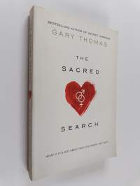 The Sacred Search : What If It&#039;s Not about who You Marry, But Why?