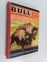 Bull : berättelse för ungdom den amerikanska buffeln