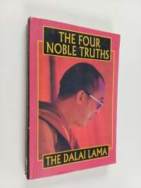 The Four Noble Truths - Fundamentals of the Buddhist Teachings