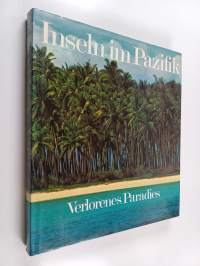 Inseln im Pazifik : Verlorenes Paradies