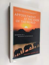 Appointments at the Ends of the World : Memoirs of a Wildlife Veterinarian