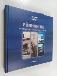 Pörhön tie : yrittäjästä autoliikekonserniksi