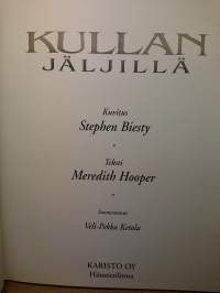 Kullan jäljillä kautta vuosisatojen