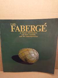 Carl Fabergé ja hänen aikalaisensa -Och hans samtida - And his contemporaries