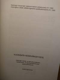 Helsingin kaupungin opetusviraston julkaisusarja A1:1995 Helsingfors stads utbildningsverks publikationsserie A1:1995Vuosisata kesävirkistystä
