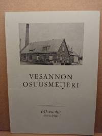 Vesannon Osuusmeijeri  60-vuotta - 1901-1960