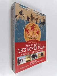 How to get to the North Pole ...and other iconic adventures