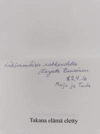 Takana elämä eletty (signeerattu, tekijän omiste)