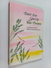 Don&#039;t Ever Give Up Your Dreams - A Blue Mountain Arts Collection