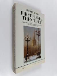 First Russia, then Tibet : A rich personal ecocation of Russia, India and Tibet in the 1930s
