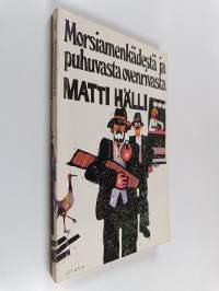 Morsiamenkädestä ja puhuvasta ovenrivasta