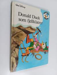 Donald Duck&#039;s Bokklubb : Donald Duck som fjellklatrer
