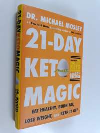 21-Day Keto Magic - Eat Healthy, Burn Fat, Lose Weight, and Keep It Off