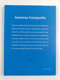 Hammas hampaalta : hyviä neuvoja hampaiden ja suun hoitoon- koko elämäksi