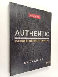 Authentic - Developing the Disciplines of a Sincere Faith