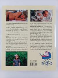 Stora boken om barn : att vänta och att föda : barnets första sex år : utveckling, utrustning, mat, sömn, lek, språk, säkerhet, sjukdomar...