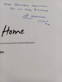 The Journey Home : A Collection of poetry, artwork and photography embracing the theme of recovery from severe depression (signeerattu, tekijän omiste)