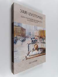 Suuri levottomuus : Olavi Paavolaisen kulttuurinen katse ja matkat 1936-1939