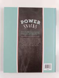 Power snacks : 50 nyttiga mellanmål fulladdade med näringsämnen