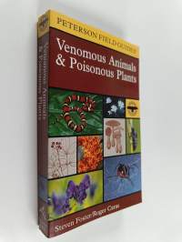 A Field Guide to Venomous Animals and Poisonous Plants, North America, North of Mexico