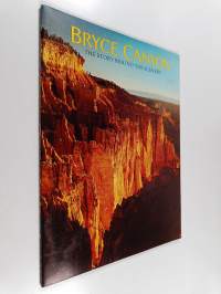 Bryce Canyon : the story behind the scenery