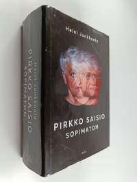 Pirkko Saisio - Sopimaton : Elämäkerta