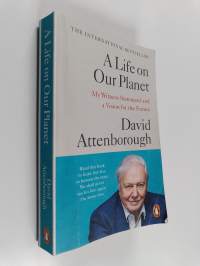 A life on our planet : my witness statement and a vision for the future - My witness statement and a vision for the future