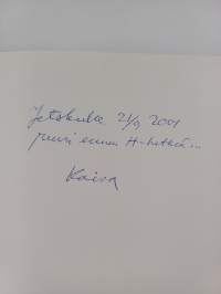 Uhma, vimma, kaipaus : muistiinpanoja työstä ja elämästä (signeerattu, tekijän omiste)