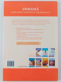 Uhmaikä : leikki-ikäisen ongelmallinen käyttäytyminen