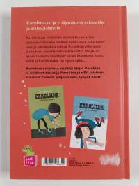 Karoliina eskarissa : Karoliina ja noidutut tossut ; Karoliina ja villit luistimet