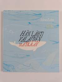 Hän lähti valaiden matkaan : runoja