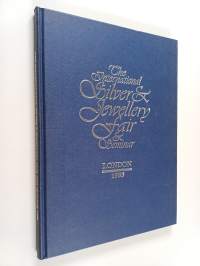 The international silver &amp; jewellery fair &amp; seminar : london 1989