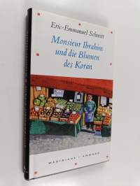 Monsieur Ibrahim und die blumen des Koran : Erzählung