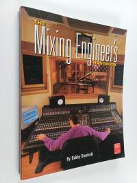 The mixing engineer&#039;s handbook