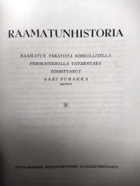 Raamatunhistoria - Raamatun tekstistä kirkollisella perimätiedolla täydentäen toimittanut Aari Surakka