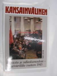 Kansainvälinen. Utopioita ja vallankumouksia - työväenliike vuoteen 1945