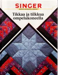 SINGER  -Tikkaa ja tilkkua ompelukoneellla