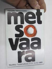 Marjatta Metsovaara - Näyttely Taidehallissa 1969 - näyttelyjulkaisu, erikoinen kortein toteutettu ulkoasu