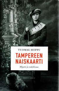 Tampereen naiskaarti. Myytit ja todellisuus. Signeeraus