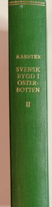 Svensk bygd i Österbotten nu och fordom. (Pohjanmaa)