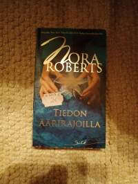 Harlekiini Harlequin Nora Roberts - Tiedon äärirajoilla, 2013.