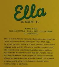Ella ja kaverit 4 - 7.  Yhteisnide.  ( Nuortenkirjallisuus )