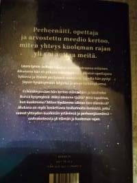 Taivaan valo - Opettajan kokemuksia yhteydestä tuonpuoleiseen. (Rajatieto, parapsykologia, yliluonnolliset ilmiöt , rajakokemukset)