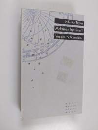 Arktinen hysteria 1, Vuoden 1939 ensilumi