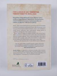 Berliini: Elää ja kuolla maailmanhistorian pyörteissä